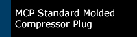 MCP Standard Molded Compressor Plug